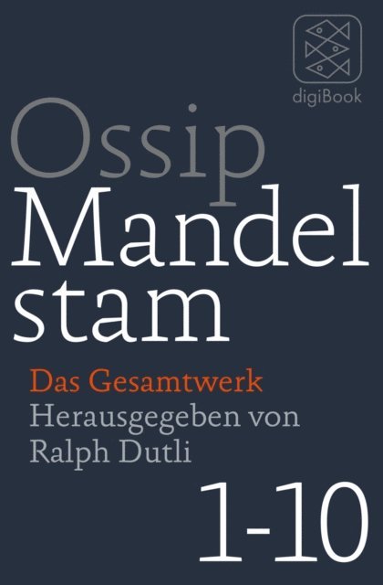 Ossip Mandelstam, Ralph Dutli - Das Gesamtwerk, E-bok