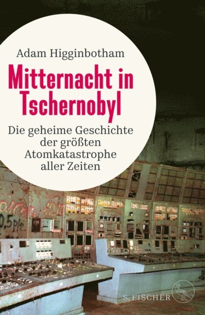 Adam Higginbotham - Mitternacht in Tschernobyl, E-bok