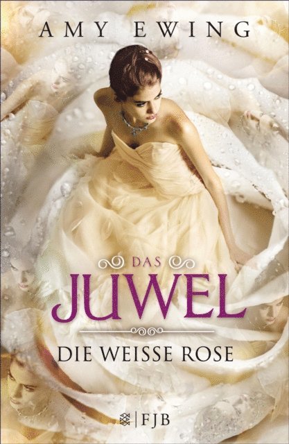 Amy Ewing - Das Juwel - Die Weiße Rose, E-bok