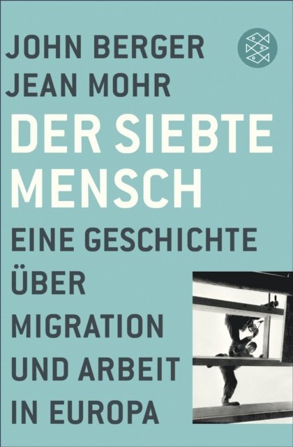 Jean Mohr, John Berger - Der siebte Mensch, E-bok