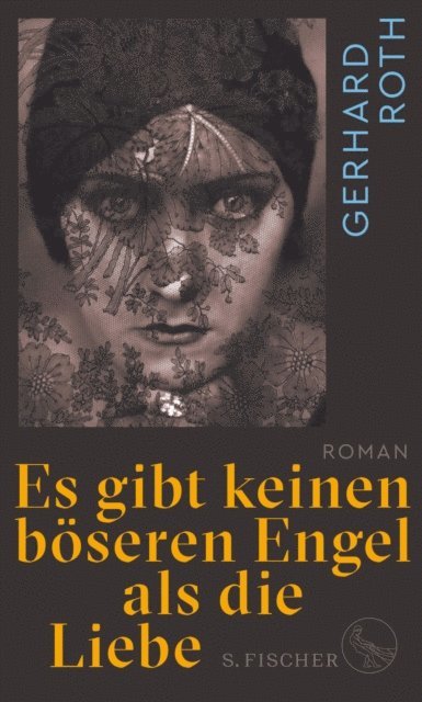 Gerhard Roth - Es gibt keinen böseren Engel als die Liebe, E-bok