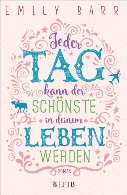 Emily Barr - Jeder Tag kann der schönste in deinem Leben werden, E-bok
