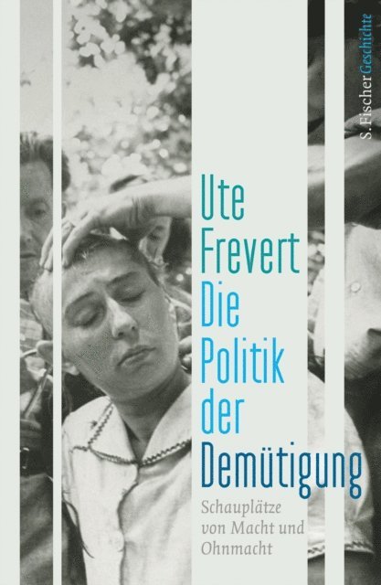 Ute Frevert - Die Politik der Demütigung, E-bok
