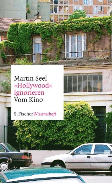 Martin Seel - »Hollywood« ignorieren, E-bok