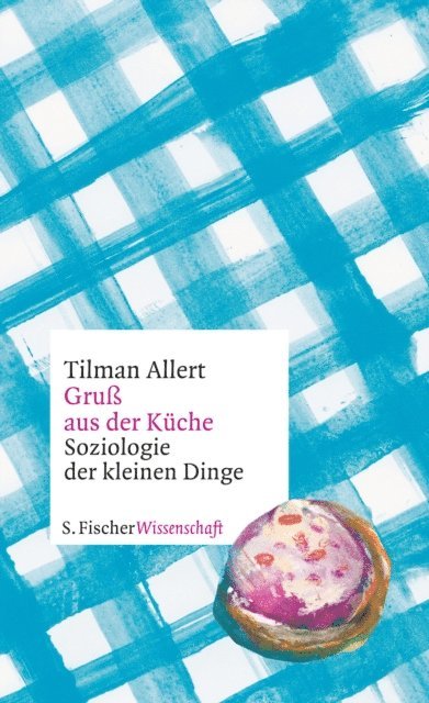 Tilman Allert - Gruß aus der Küche, E-bok