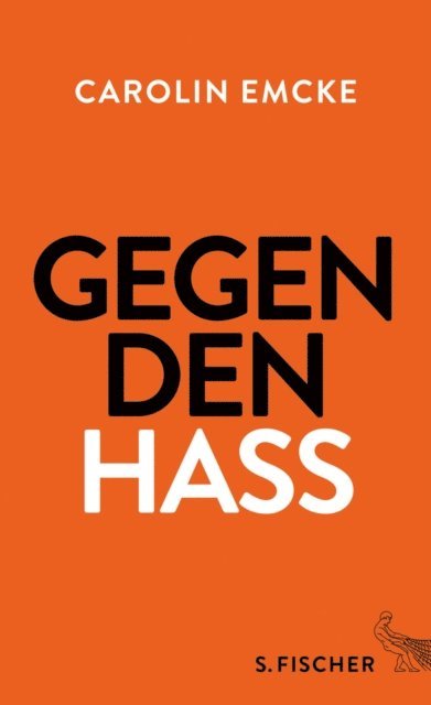 Carolin Emcke - Gegen den Hass, E-bok