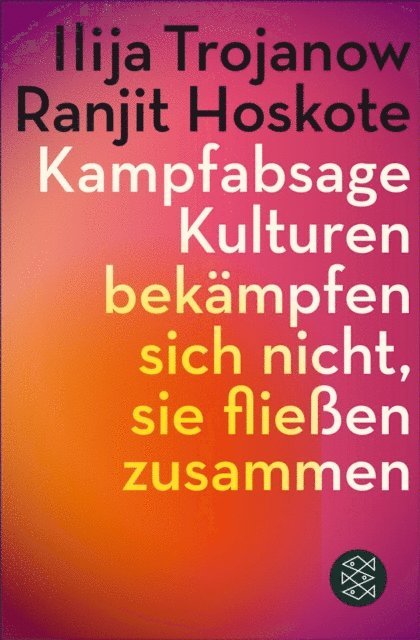 Ranjit Hoskote, Ilija Trojanow - Kampfabsage, E-bok