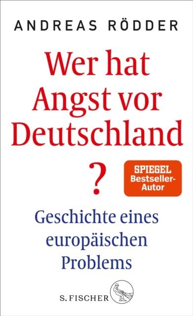 Andreas Rodder - Wer hat Angst vor Deutschland?, E-bok