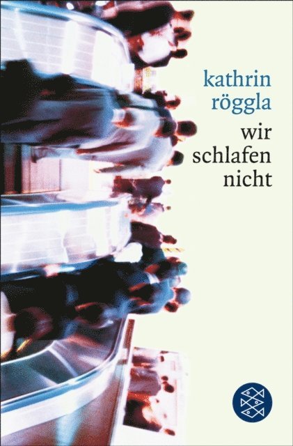 Kathrin Roggla - wir schlafen nicht, E-bok