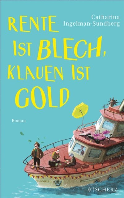 Catharina Ingelman-Sundberg - Rente ist Blech, Klauen ist Gold, E-bok