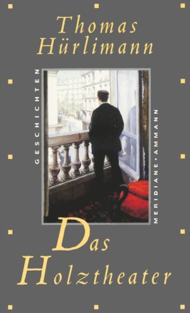 Thomas Hurlimann - Das Holztheater, E-bok