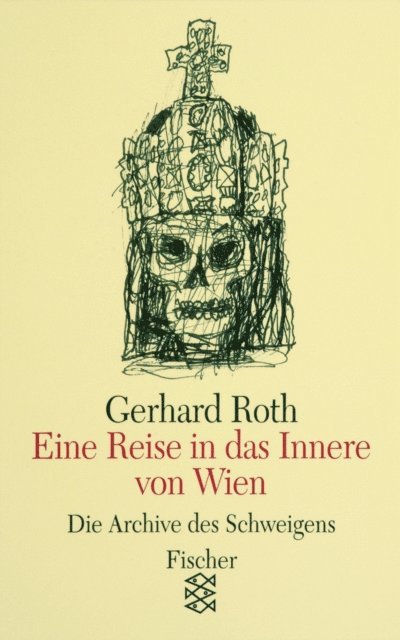 Gerhard Roth - Eine Reise in das Innere von Wien, E-bok