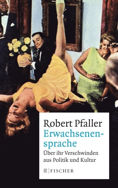 Robert Pfaller - Erwachsenensprache, E-bok