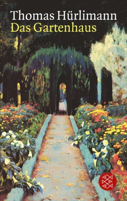 Thomas Hurlimann - Das Gartenhaus, E-bok