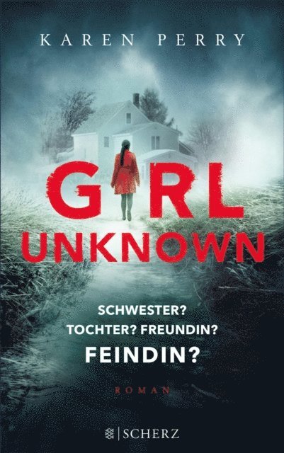 Karen Perry - Girl Unknown - Schwester? Tochter? Freundin? Feindin?, E-bok
