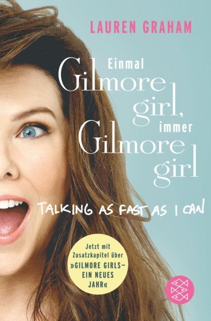 Lauren Graham - ​Einmal Gilmore Girl, immer Gilmore Girl, E-bok