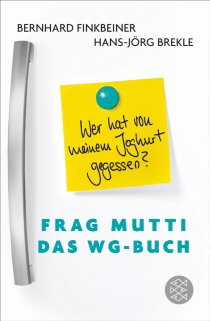 Tabea Mugnug, Hans-Jorg Brekle, Bernhard Finkbeiner - Frag Mutti - Das WG-Buch, E-bok