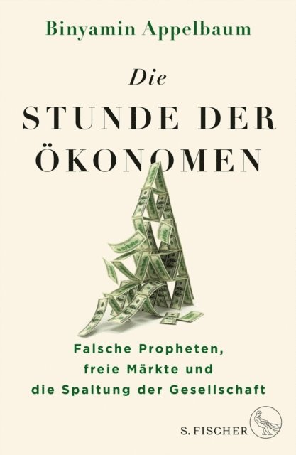 Binyamin Appelbaum - Die Stunde der Ökonomen, E-bok