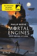 Mortal Engines - Der GrÃ¼ne Sturm