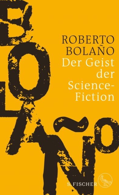 Roberto Bolano - Der Geist der Science-Fiction, E-bok
