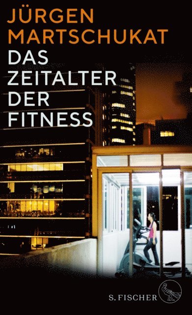 Jurgen Martschukat - Das Zeitalter der Fitness, E-bok