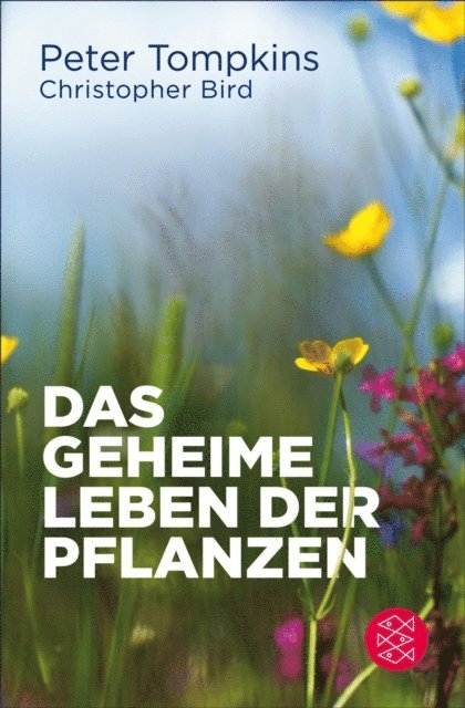 Peter Tompkins, Christopher Bird - Das geheime Leben der Pflanzen, E-bok