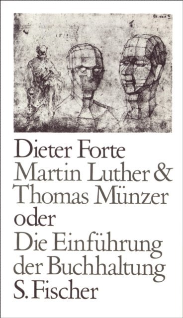 Dieter Forte - Martin Luther & Thomas Münzer oder Die Einführung der Buchhaltung, E-bok
