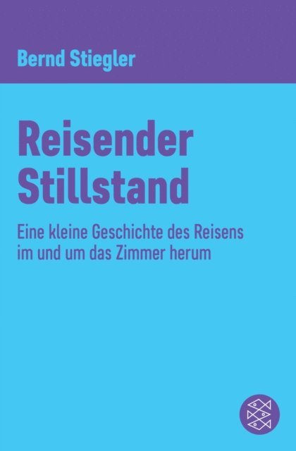 Bernd Stiegler - Reisender Stillstand, E-bok