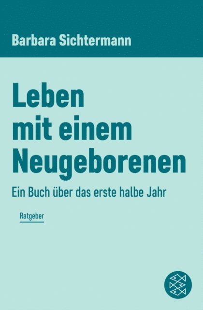 Barbara Sichtermann - Leben mit einem Neugeborenen, E-bok
