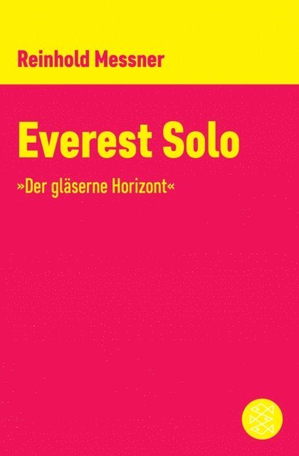 Reinhold Messner - Everest Solo, E-bok