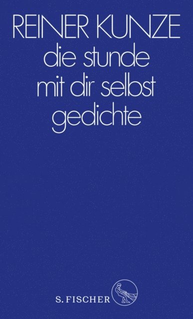 Reiner Kunze - die stunde mit dir selbst, E-bok