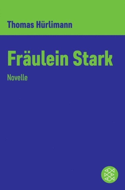 Thomas Hurlimann - Fräulein Stark, E-bok