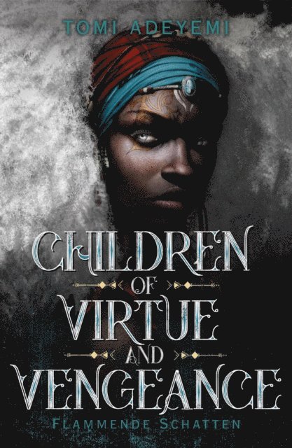 Tomi Adeyemi - Children of Virtue and Vengeance, E-bok