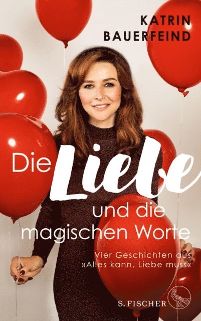 Katrin Bauerfeind - Die Liebe und die magischen Worte, E-bok