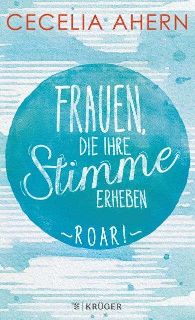 Cecelia Ahern - Frauen, die ihre Stimme erheben. Roar., E-bok