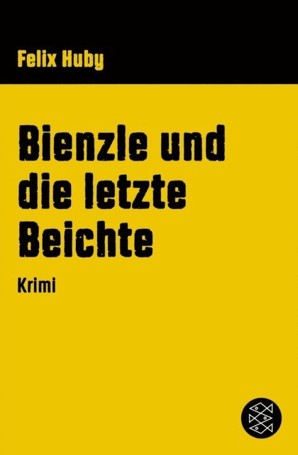 Felix Huby - Bienzle und die letzte Beichte, E-bok