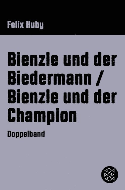 Felix Huby - Bienzle und der Biedermann / Bienzle und der Champion, E-bok
