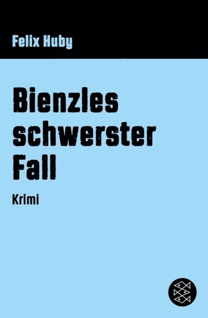 Felix Huby - Bienzles schwerster Fall, E-bok
