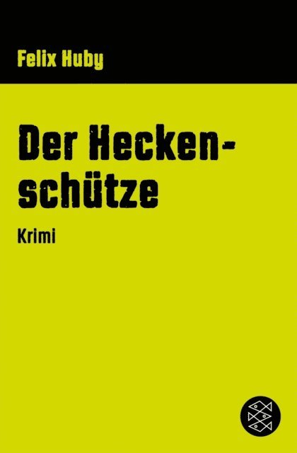 Felix Huby - Der Heckenschütze, E-bok