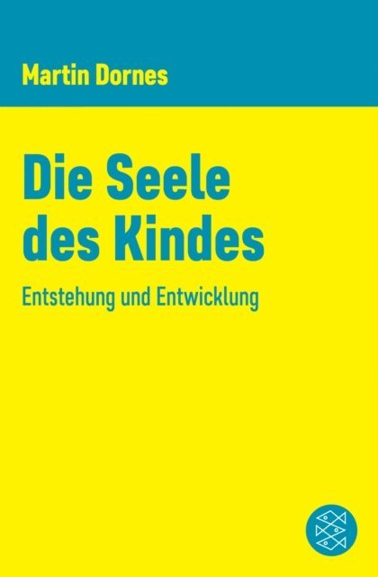 Martin Dornes - Die Seele des Kindes, E-bok