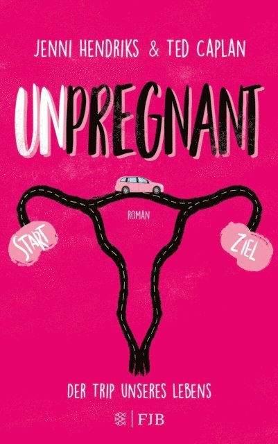 Ted Caplan, Jenni Hendriks - Unpregnant - Der Trip unseres Lebens, E-bok. Tillgänglighet: Lägg i varukorg
