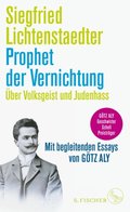 Prophet der Vernichtung. ÿber Volksgeist und Judenhass