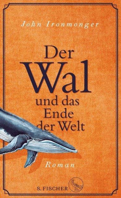 John Ironmonger - Der Wal und das Ende der Welt, E-bok
