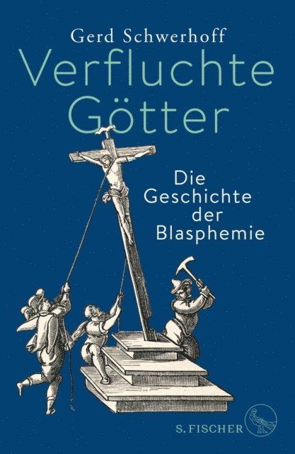 Gerd Schwerhoff - Verfluchte Götter, E-bok