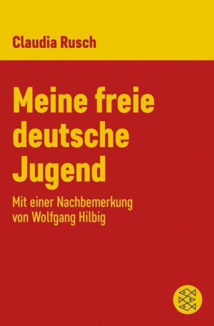 Claudia Rusch - Meine freie deutsche Jugend, E-bok