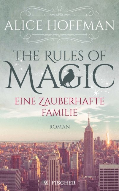 Alice Hoffman - The Rules of Magic. Eine zauberhafte Familie, E-bok