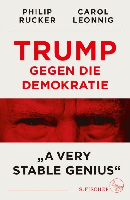 Philip Rucker, Carol Leonnig - Trump gegen die Demokratie – »A Very Stable Genius«, E-bok
