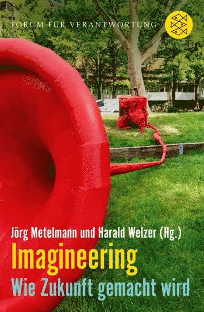 Harald Welzer, Jorg Metelmann - Imagineering, E-bok