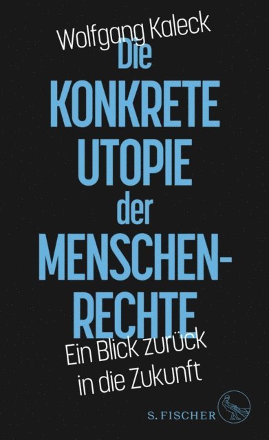 Wolfgang Kaleck - Die konkrete Utopie der Menschenrechte, E-bok