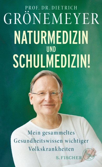 Dietrich Gronemeyer - Naturmedizin und Schulmedizin!, E-bok